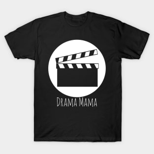 Clap Board - Drama Mama T-Shirt